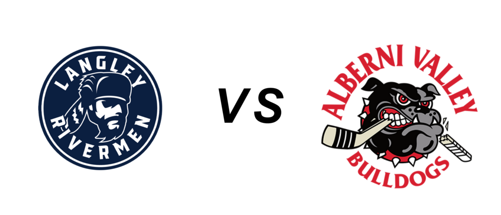 Langley Rivermen vs Alberni Valley Bulldogs