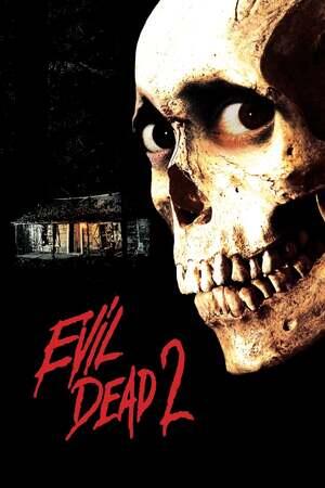 Evil Dead II: Dead By Dawn