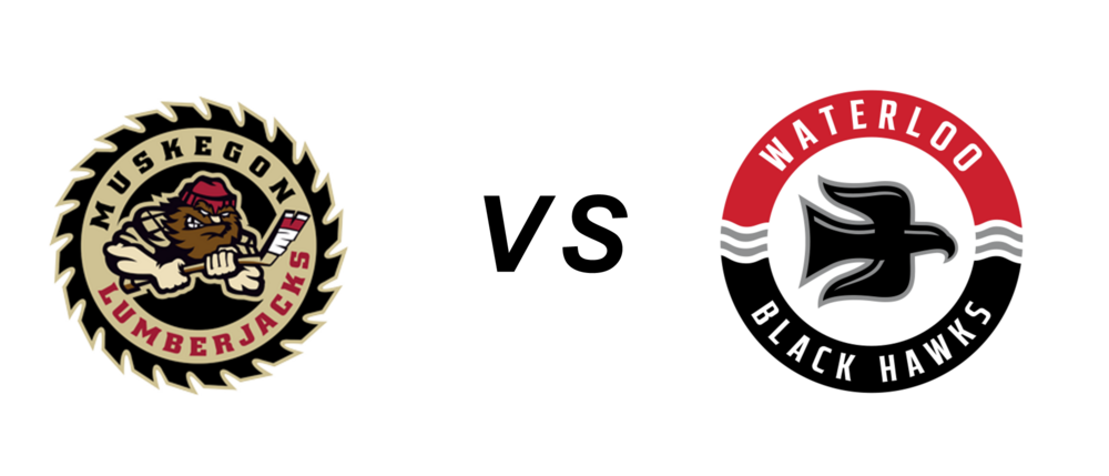 Muskegon Lumberjacks vs Waterloo Black Hawks