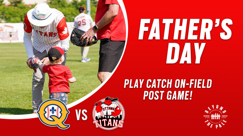 Father's Day - Québec Capitales vs. Ottawa Titans