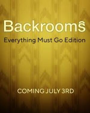 Backrooms: Everything Must Go Edition