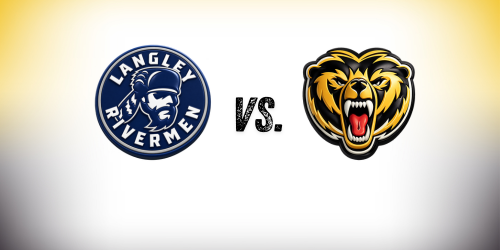 #5 Langley Rivermen vs Victoria Grizzlies