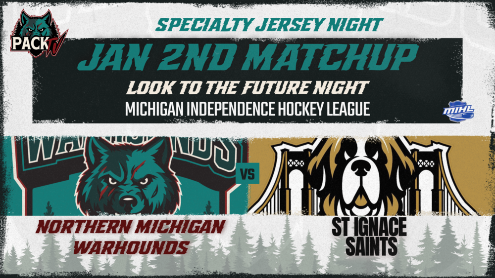 Look to the Future Night | Northern Michigan Warhounds vs St Ignace Saints 
